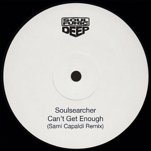 Soulsearcher - Can't Get Enough (Sami Capaldi Remix) [FREE DOWNLOAD]