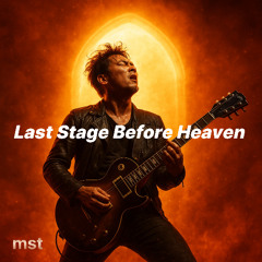 Last Stage Before Heaven