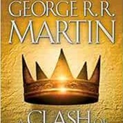 Access [EPUB KINDLE PDF EBOOK] A Clash of Kings (A Song of Ice and Fire, Book 2) by George R. R. Mar