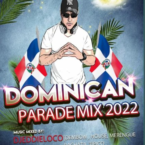 DOMINICAN PARADE MIX 2022 DJEDDIELOCO