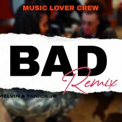 BAD - MELVIN & YA'NICK JR ( BlaizFayah & Tribalkush ).mp3