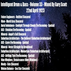 Intelligent Drum and Bass 33 (2023) - Mixed By Gary Scott - 22nd April 2023