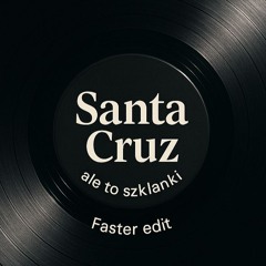 SANTA CRUZ ALE TO SZKLANKI - Faster
