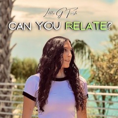 Little G Fresh - Can You Relate?