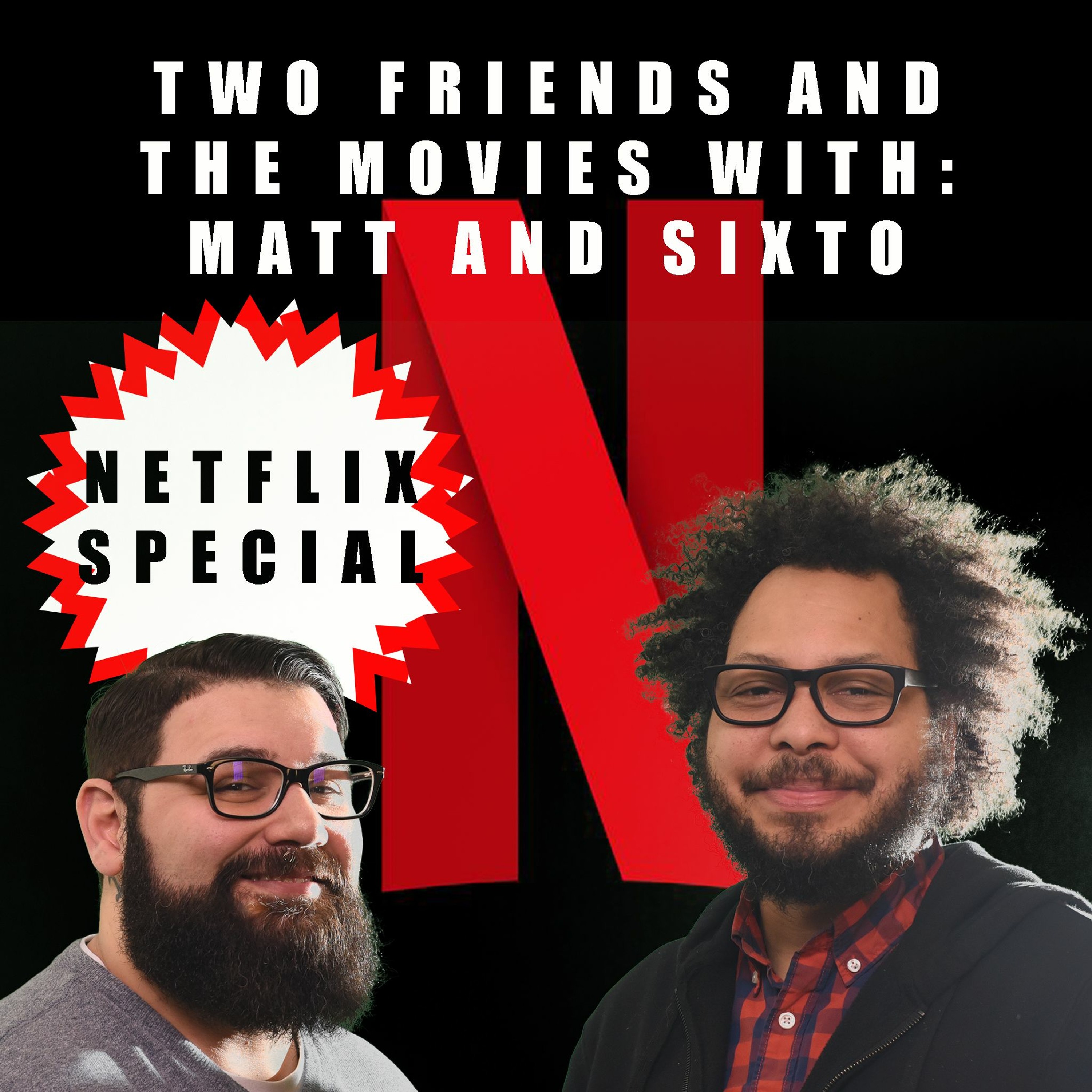 Two Friends and The Movies with Matt and Sixto