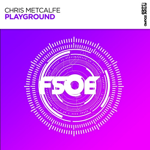 Chris Metcalfe - Playground (OUT NOW)