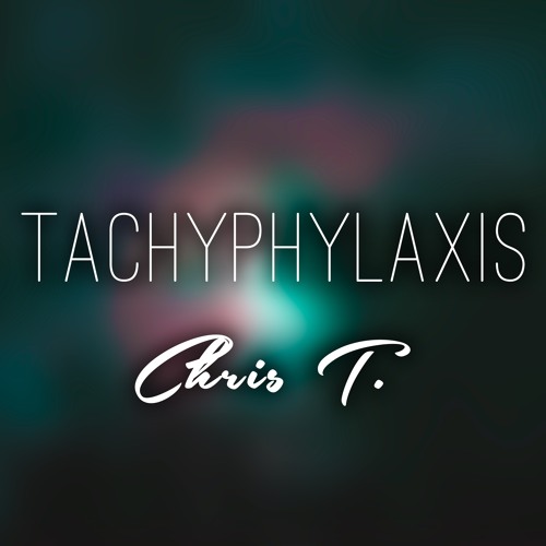 Tachyphylaxis (Original Mix)