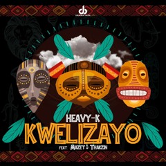 Kwelizayo (feat. Mazet & Thakzin)