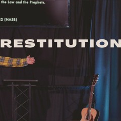 (12-3-23) Biblical Reconciliation -- Restitution