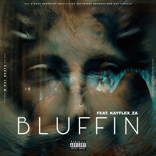 Bluffin(Feat. Kayflex_ZA)