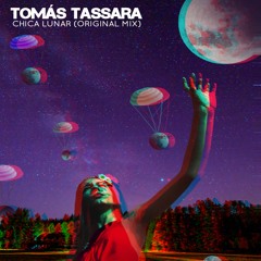Tomás Tassara - Chica Lunar (Original Mix) FREE DOWNLOAD
