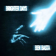 Brighter Days (BASTA Edit)