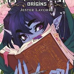 READ PDF 📁 Critical Role: The Mighty Nein Origins--Jester Lavorre by  Sam Maggs,Hunt