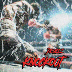 Deucez - Knockout (Free Download)