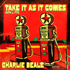 Charlie Beale, J Fitz - Take It as It Comes
