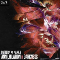 Pattern & Nanka - Annihilation [Premiere]
