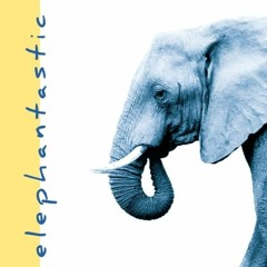 elephantastic