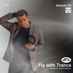 Fly With Trance 103 - Ivan Androyna {RTOfm}