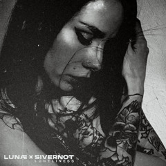 LUNÆ x SIVERNOT - Loneliness