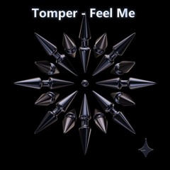 Tomper - Feel Me