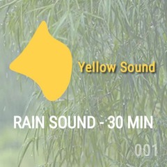 Som de Chuva (30 min) - #YellowSound 001