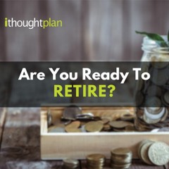 Are You Ready To Retire?