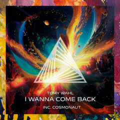 PREMIERE: Tomy Wahl — I Wanna Come Back (Cosmonaut Remix) [Get High Records]