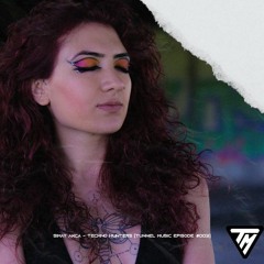 Simay Akca - Techno Hunter  [Tunnel Music Episode #003]