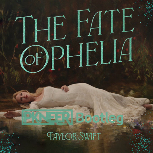 Stream Taylor Swift - The Fate Of Ophelia (PKNeer Bootleg) by