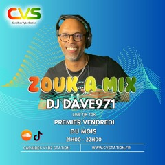 DJ DAVE971 - EMISSION ZOUK A MIX 100% SOUVENIR 08032024