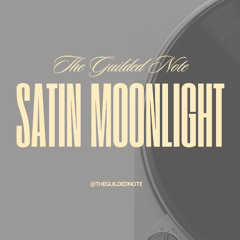 Satin Moonlight