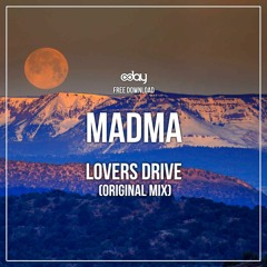 Free Download: Madma - Lovers Drive (Original Mix)