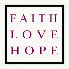 #FaithLoveHope3
