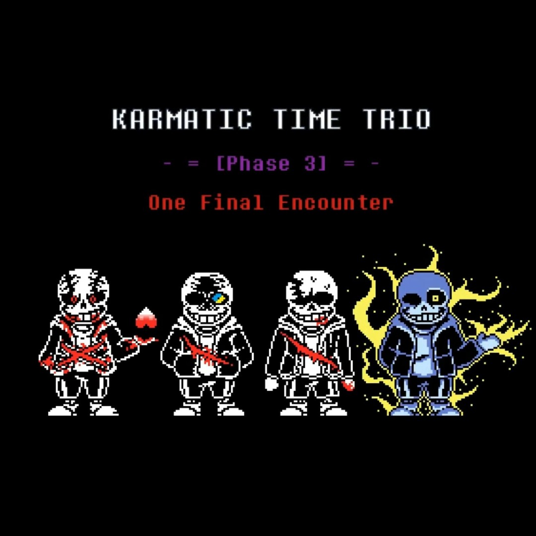 Stream [Preboot!Karmatic Time Trio] - Phase 3: One Final Encounter by ...