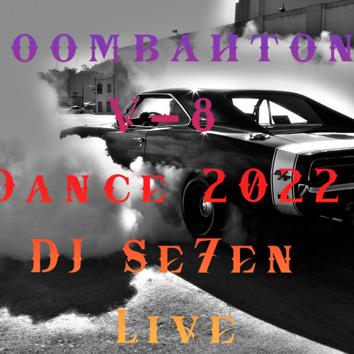 Moombahton V-8 Dance 2022 DJ Se7en Live