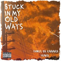 Stuck In My Old Ways (with Ignis)
