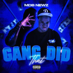 MDB Newz- Gang Did That