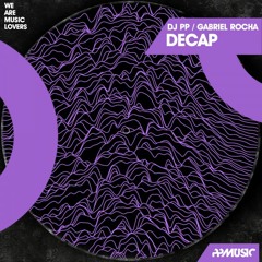 DJ PP, Gabriel Rocha_DECAP_Original Mix
