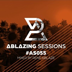 Ablazing Sessions 055 with Rene Ablaze