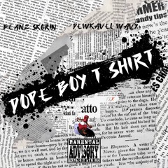 Dope Boy T Shirt - Dewkavel Wavy X Beanz Skorin -