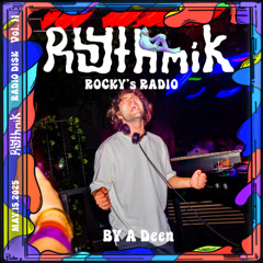 Rhythmik presents Rocky's Radio 11: A DEEN