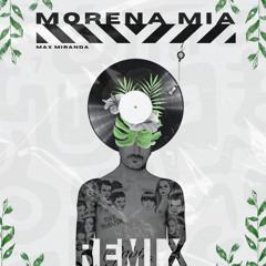 Morena Mia [Max Miranda Afro Remix]