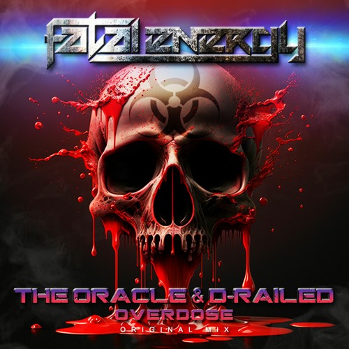 The Oracle & D-Railed - Overdose (Original Mix)