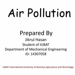 Air Pollution: Types, Sources and Consequences - A PPT for Class 8 Learners