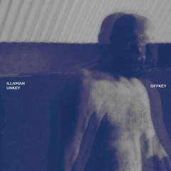 OFFKEY - ILLAMAN x Unkey