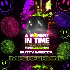 Butty & Recca A Moment In Time Lauch Night Set