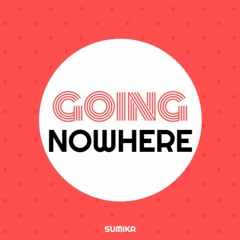 Going Nowhere