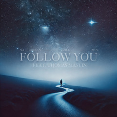 Matt Pridgyn, Amél, Wesley Robertson ft. Thomas Mastin - Follow You