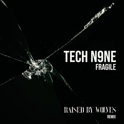 Fragile (Raised By Wolves Remix)