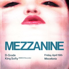 MEZZANINE : III (𝘒𝘪𝘯𝘨 𝘚𝘰𝘧𝘵𝘺, 𝘋-𝘎𝘳𝘢𝘥𝘦)